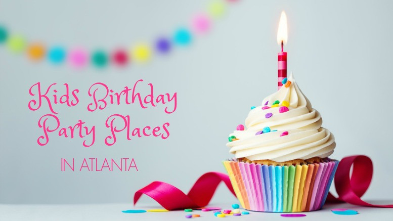 2 Year Old Birthday Party Venues
 50 Unfor table Kids Birthday Party Places In Atlanta