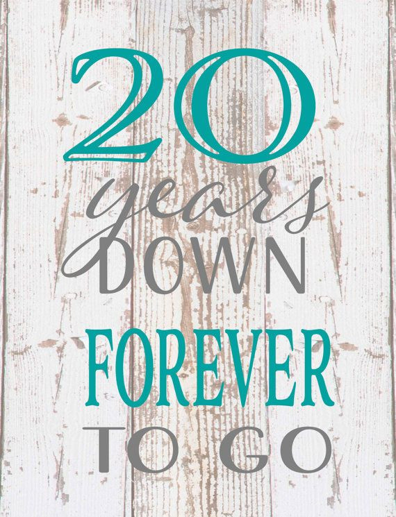 20Th Wedding Anniversary Quotes
 Twenty 20 Years down forever any year to go wood sign