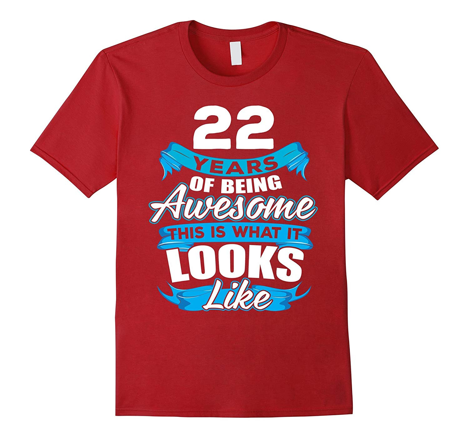 22 Year Old Birthday Gift Ideas
 22 Years Old Being Awesome Shirt – 22nd Birthday Gift