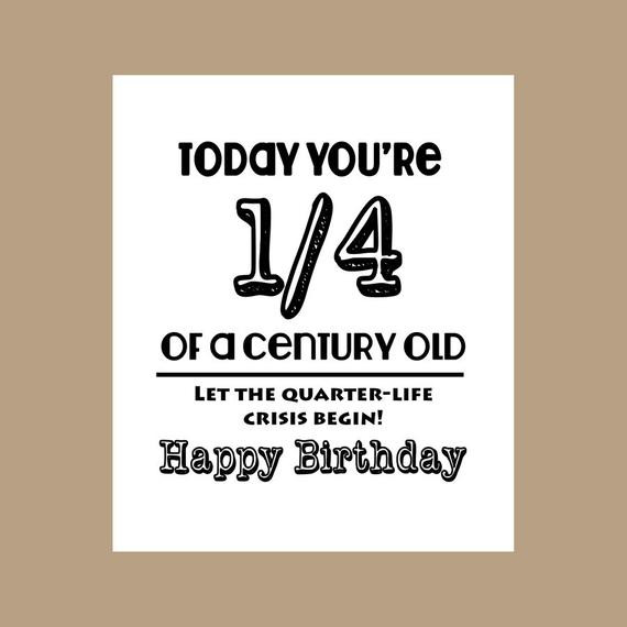 25 Years Old Birthday Quotes
 25th Birthday Card 1 4 Century Old Card Milestone Card