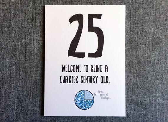 25 Years Old Birthday Quotes
 Funny 25th Birthday Card 25th Birthday Card by