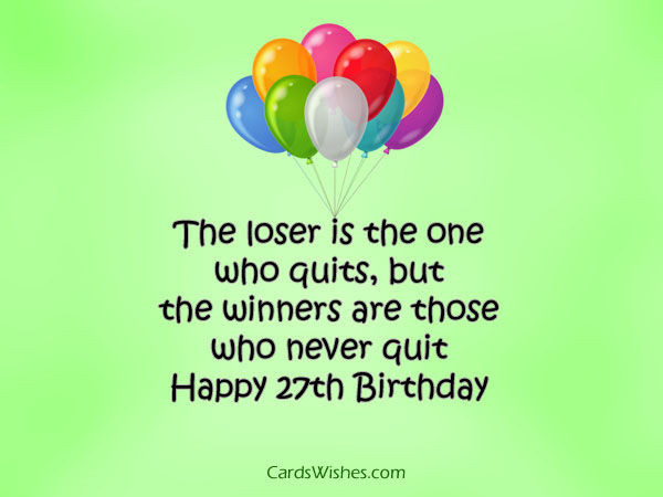 27th Birthday Quotes
 Happy 27th Birthday My Winner s and