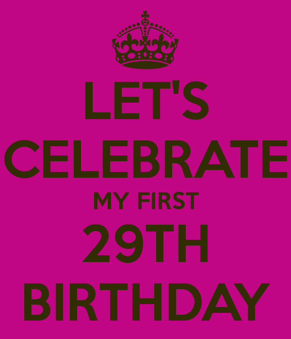 29Th Birthday Quotes
 29th Birthday Again Quotes QuotesGram