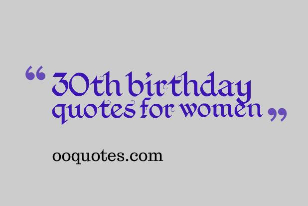 30th Birthday Quote
 Funny 30th Birthday Quotes For Women QuotesGram