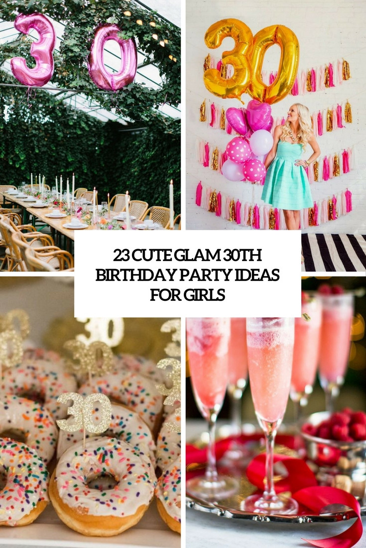 30Th Girl Birthday Gift Ideas
 23 Cute Glam 30th Birthday Party Ideas For Girls Shelterness