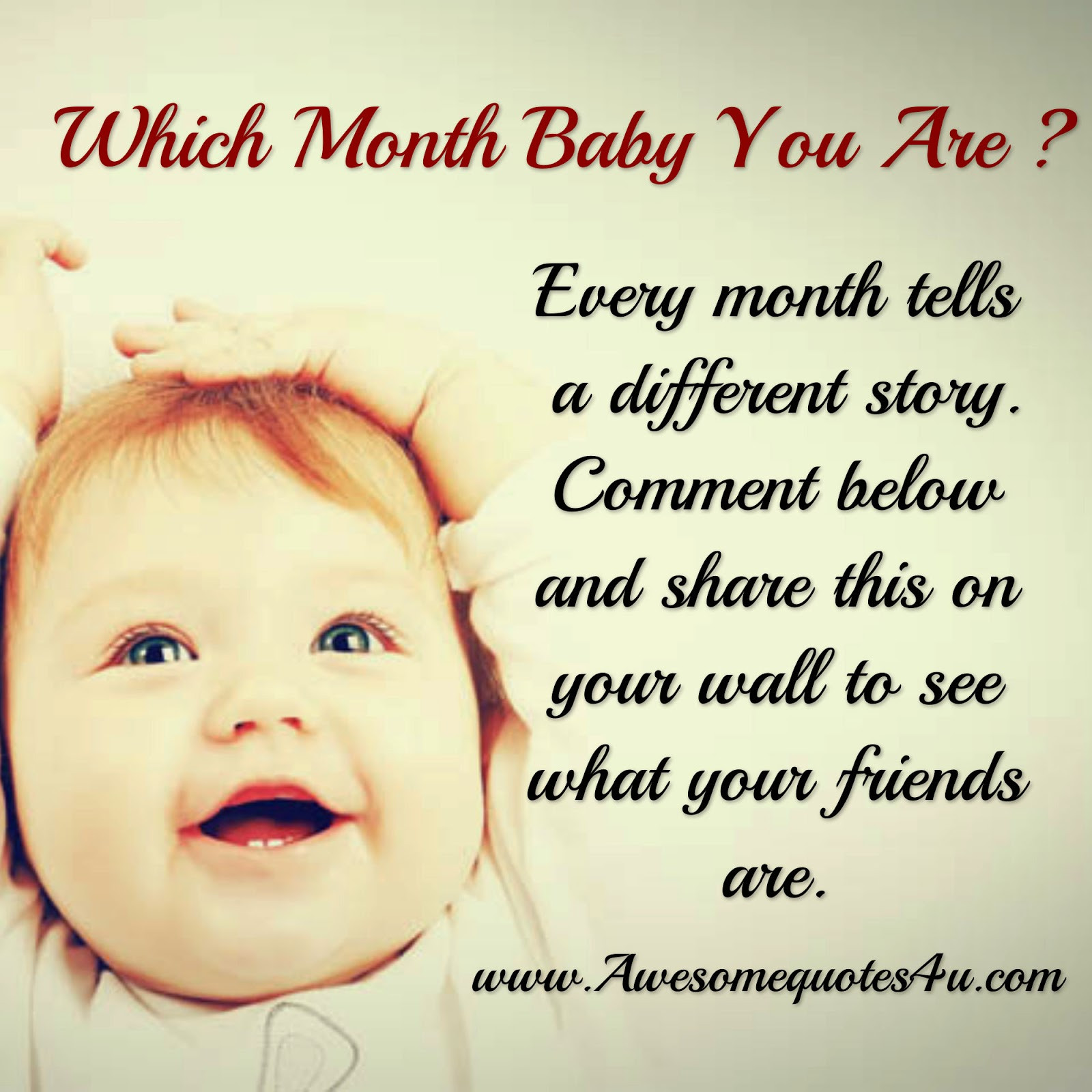4 Months Old Baby Quotes
 Awesome Quotes What Month Baby Are You Every Month Tells