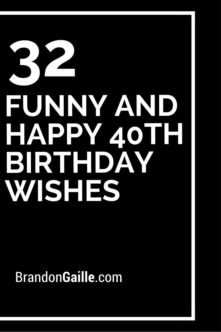 40th Birthday Funny Quotes
 25 unique 40th birthday sayings ideas on Pinterest