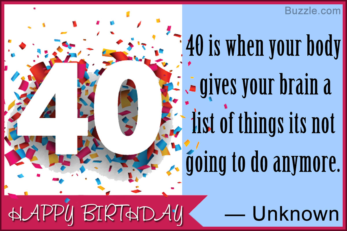 40th Birthday Funny Quotes
 40th Birthday Quotes Packed With Humor and Wit Birthday