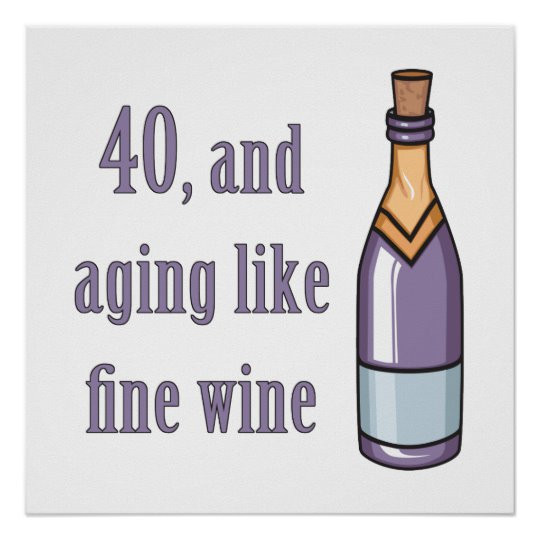 40th Birthday Funny Quotes
 Funny 40th Birthday Gift Ideas Poster