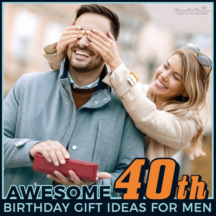 40Th Birthday Gift Ideas For Men
 29 Awesome 40th Birthday Gift Ideas for Men