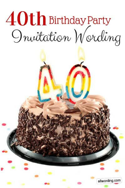 40th Birthday Invitation Ideas
 40th Birthday Invitation Wording AllWording