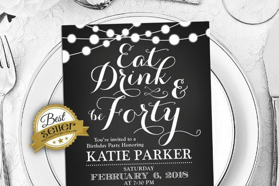 40th Birthday Invitation Ideas
 Adult birthday invitation 40th Birthday Invitation Eat