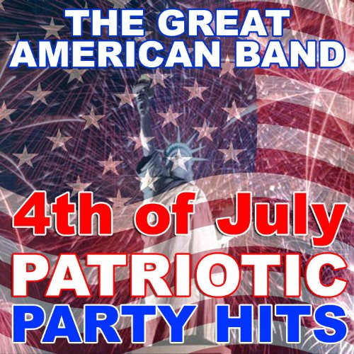 4th Of July Party Songs
 Amazon 4th of July Patriotic Party Hits The Great