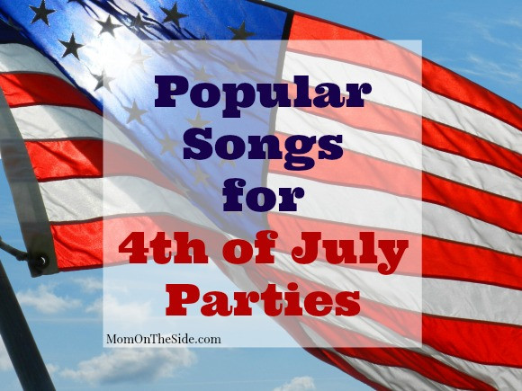4th Of July Party Songs
 Popular Songs for 4th of July Parties