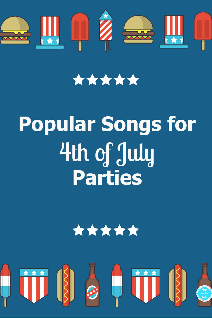 4th Of July Party Songs
 Popular Songs for 4th of July Parties