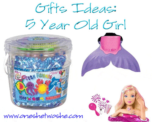 5 Year Old Birthday Gift
 Gift Ideas 5 Year Old Girl so she says