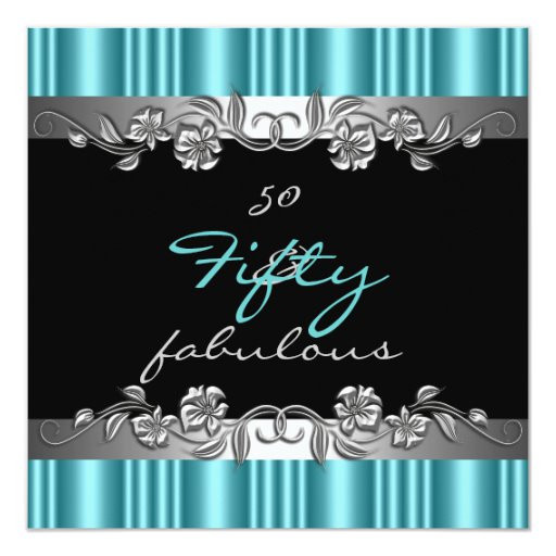 50 And Fabulous Birthday Decorations
 50 & Fabulous 50th Birthday Party Silver Teal Invitation
