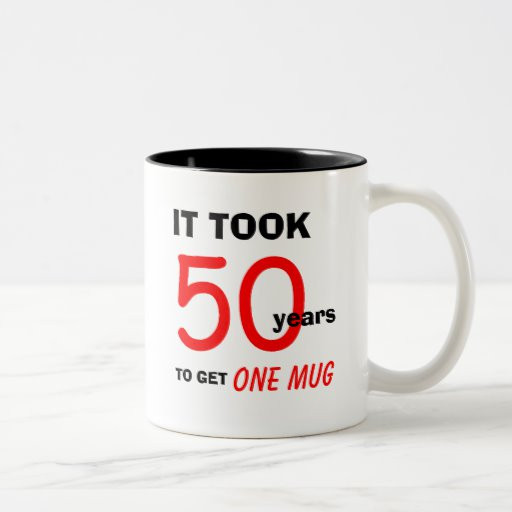50Th Birthday Gift Ideas For Men Funny
 50th Birthday Gift Ideas for Men Mug Funny