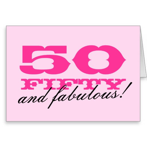 50th Birthday Quote
 50th Birthday Quotes For Women QuotesGram