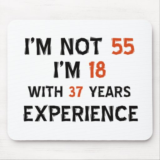 55th Birthday Quotes
 55th birthday designs mouse pad