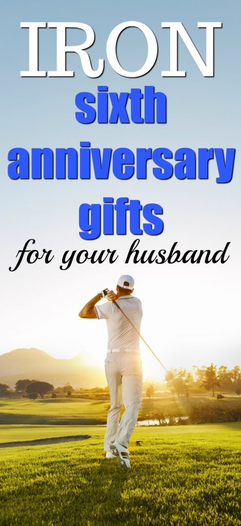 6 Year Anniversary Gift Ideas For Him
 100 Iron 6th Anniversary Gifts for Him Unique Gifter