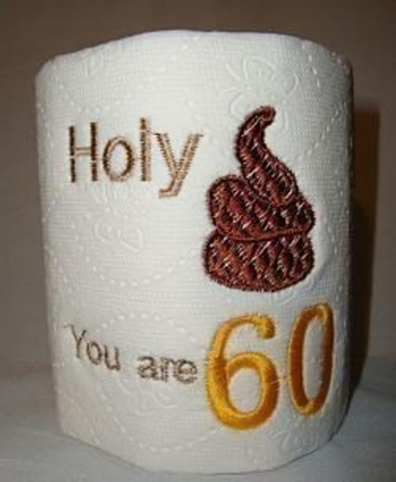60th Birthday Gag Gifts
 60th birthday gag t embroidered toilet paper