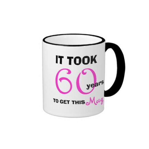 60Th Birthday Gift Ideas For Her
 60th Birthday Gift Ideas for Her Mug Funny