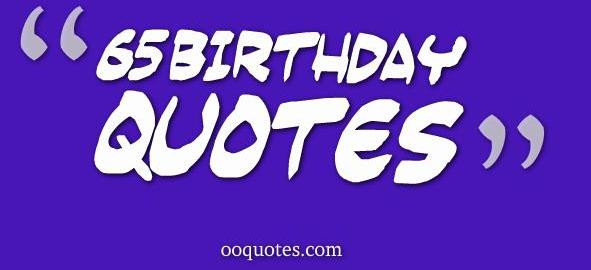 65Th Birthday Quotes
 quotes – Page 89 – quotes inspirational quotes life quotes