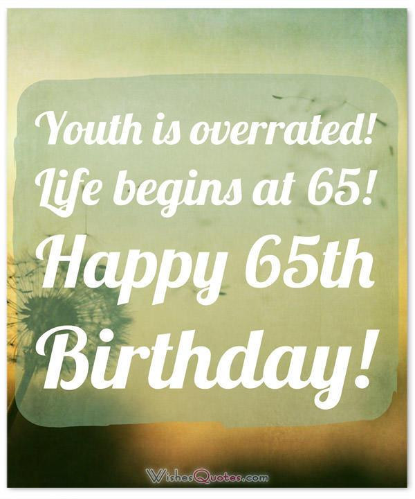 65Th Birthday Quotes
 65th Birthday Wishes And Birthday Card Messages – By