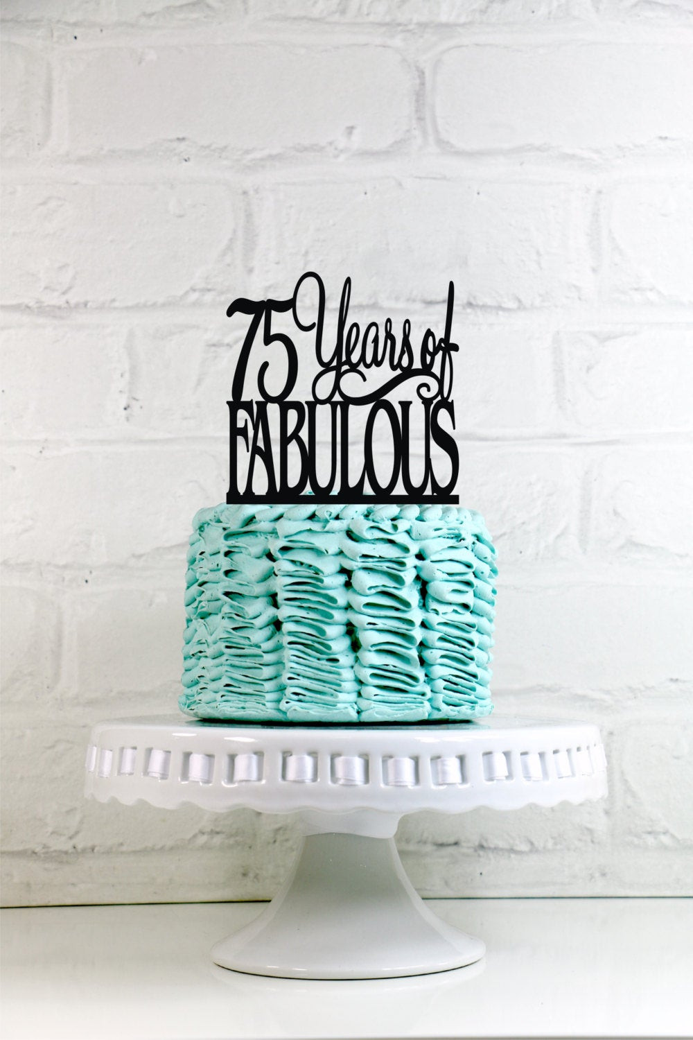 75 Birthday Decorations
 75 Years of Fabulous 75th Birthday Cake Topper or Sign