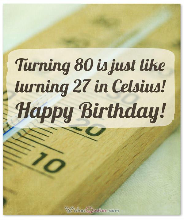 80 Years Old Birthday Quotes
 Extraordinary 80th Birthday Wishes – By WishesQuotes