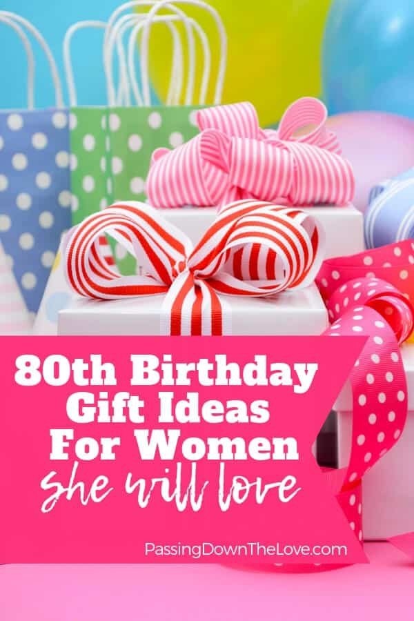 80th Birthday Gift
 Thoughtful 80th Birthday Gift Ideas You Know She Will Love