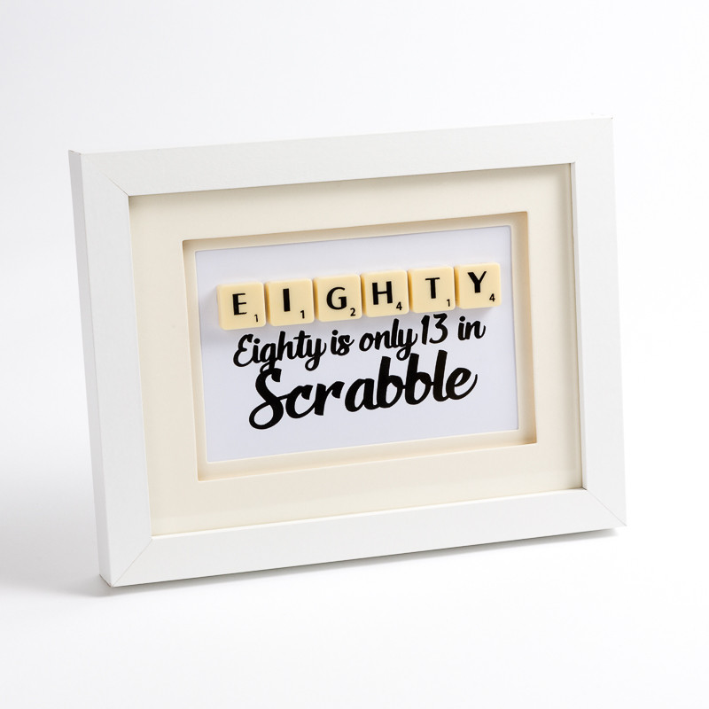 80th Birthday Gifts
 Eighty is ly 13 in Scrabble
