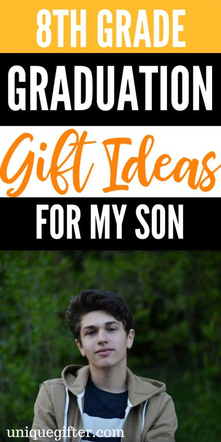 8Th Grade Graduation Gift Ideas For Son
 8th Grade Graduation Gifts For My Son Unique Gifter