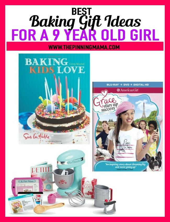 9 Year Old Birthday Gift Ideas
 Baking Gift Ideas for a 9 year old girl see 25 of the