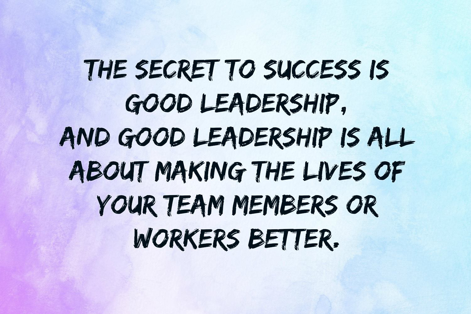 A Good Leadership Quote
 Leadership Quotes