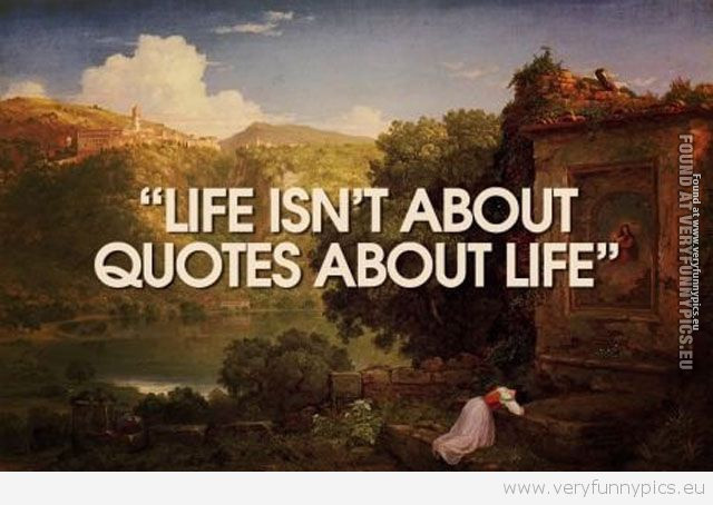 Abt Life Quotes
 Very Funny Quotes About Life QuotesGram