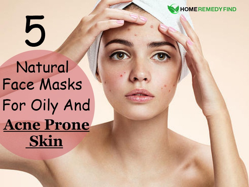 Acne DIY Mask
 5 Amazing Natural Face Masks For Oily And Acne Prone Skin