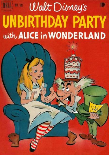 Alice In Wonderland Unbirthday Quote
 Four Color 341 Walt Disney s Unbirthday Party with
