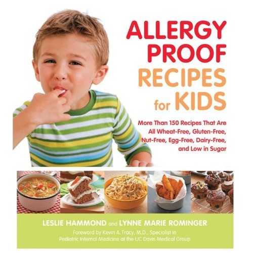 Allergy Free Recipes For Kids
 Allergy Proof Recipes for Kids More than 150 Recipes that