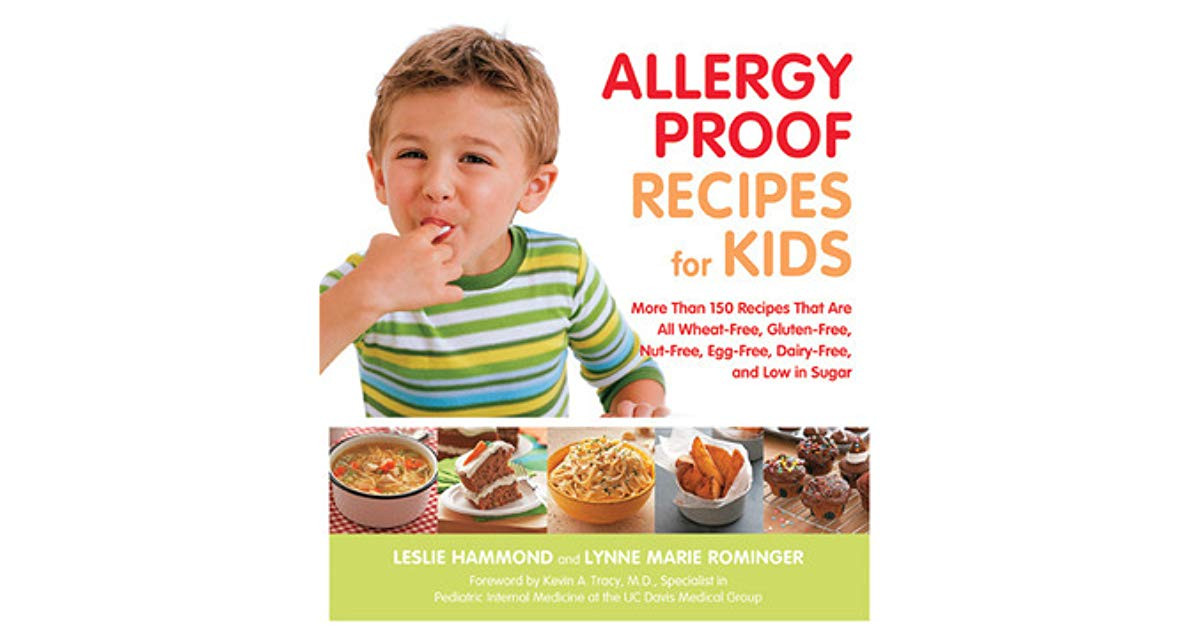 Allergy Free Recipes For Kids
 Allergy Proof Recipes for Kids More Than 150 Recipes That
