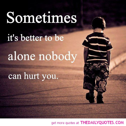 Alone Quotes Sad
 Sad Quotes About Being Alone QuotesGram