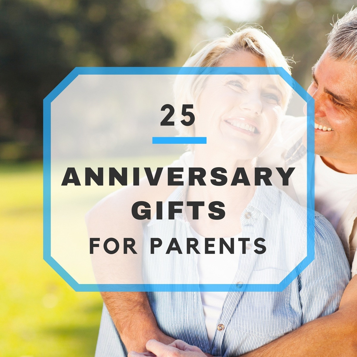 Anniversary Gifts For Parents From Kids
 25 Anniversary Gifts for Parents