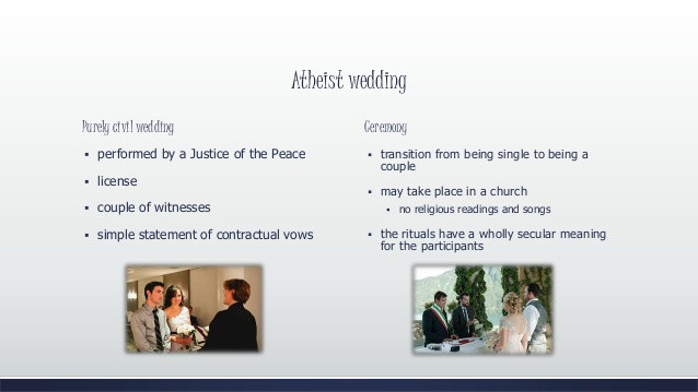 Atheist Wedding Vows
 Catholic marrying an atheist