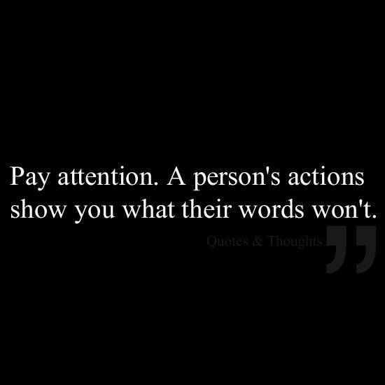 Attention Quotes Relationships
 Pay attention A person s actions show you what their