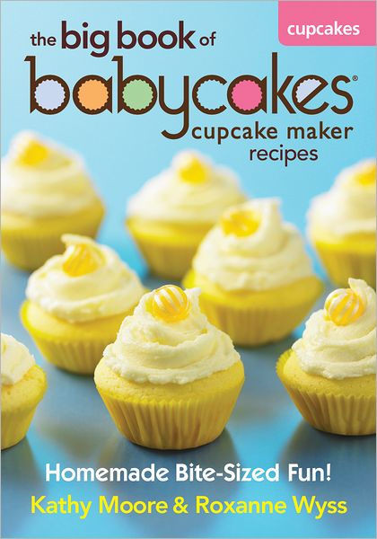 Baby Cakes Maker Recipes
 The Big Book of Babycakes Cupcake Maker Recipes Homemade