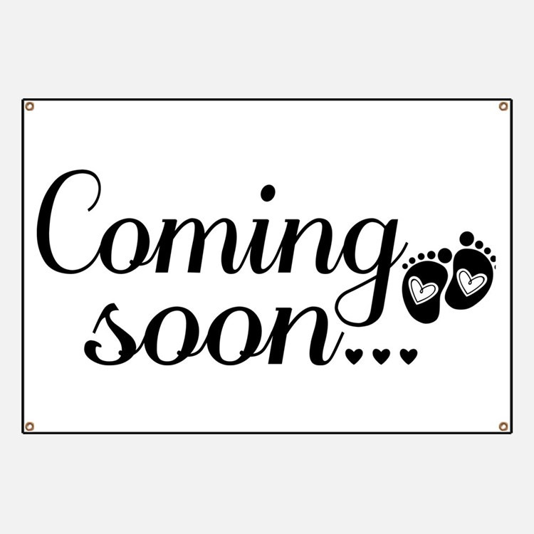Baby Coming Soon Quotes
 Baby ing Soon Banners & Signs
