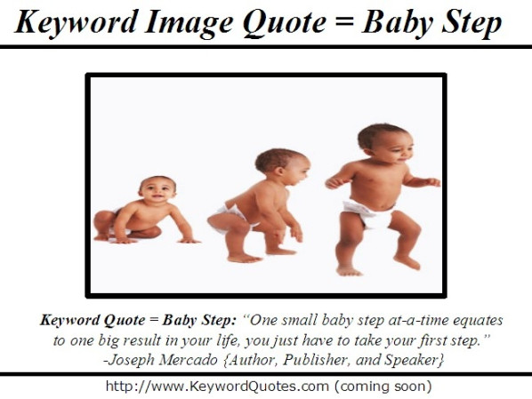 Baby First Step Quotes
 Baby Step