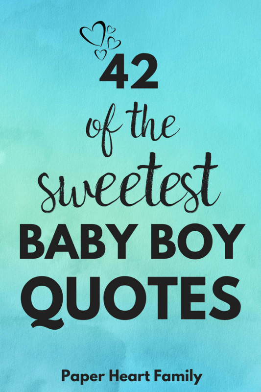 Baby Son Quotes
 42 Baby Boy Quotes That Boy Moms Will Adore