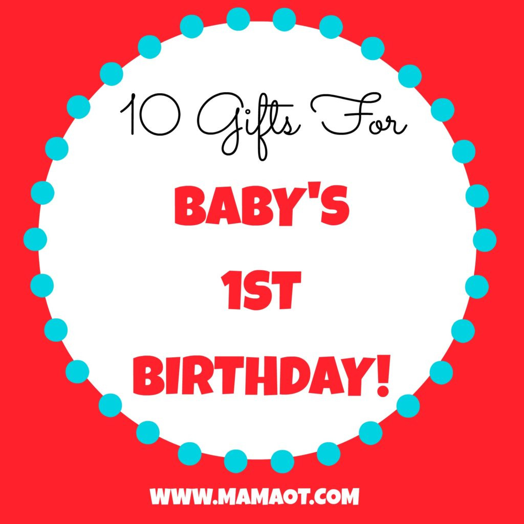 Babys First Birthday Gift Ideas
 10 Gifts for Baby s 1st Birthday